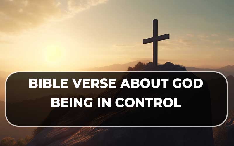 Bible Verse About God Being In Control