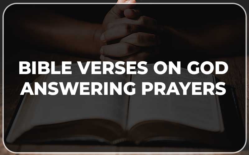 Bible Verses On God Answering Prayers