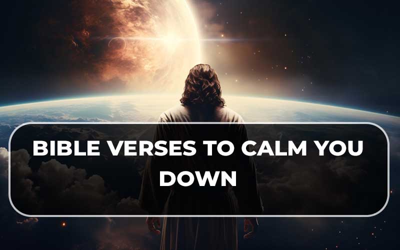 Bible Verses To Calm You Down