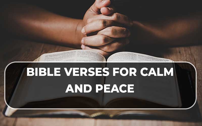 Bible Verses For Calm And Peace