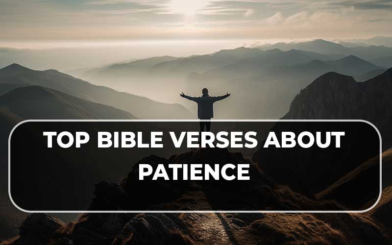 Top Bible Verses About Patience